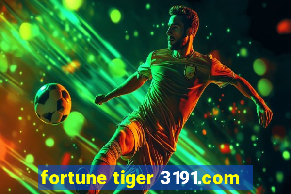 fortune tiger 3191.com